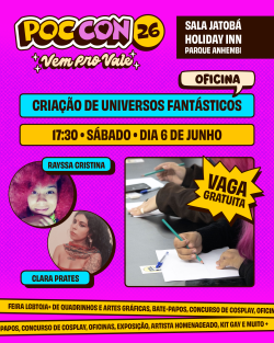Oficina Poc Con 26 - VAGA GRATUITA - Criação de universos fantásticos com Raysa Cristina e Clara Prates